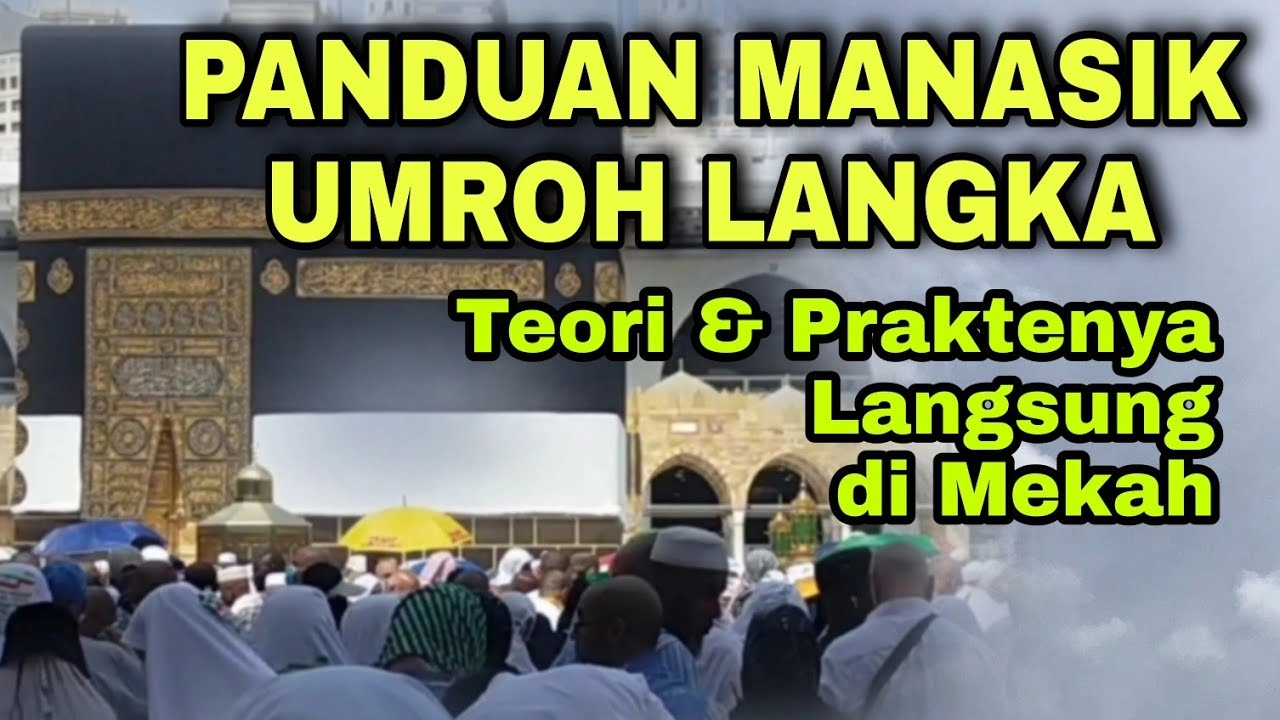 10 Tata Cara Umroh Sesuai Sunnah Lengkap Dengan Doa